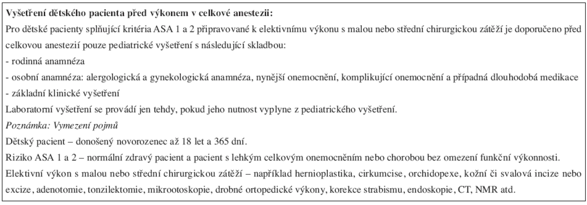 Doporučení ČSARIM pro vyšetření dětského pacienta před výkonem v celkové anestezii (6. 11. 2006).