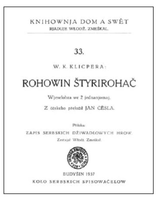 Titulní strana knižního vydání Ćěšlova překladu Klicperova Rohovína čtverrohého roku 1937 v Budyšíně (17)