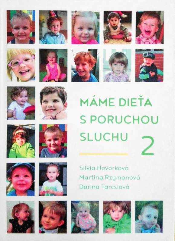 Titulná strana knihy „Máme dieťa s poruchou sluchu“
autoriek Hovorková, Rzymanová, Tarcsiová vydanej
v roku 2017.