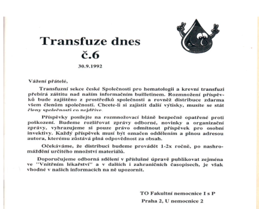 Bulletin zaštiťuje Transfuzní sekce České společnosti pro
hematologii a krevní transfuzi